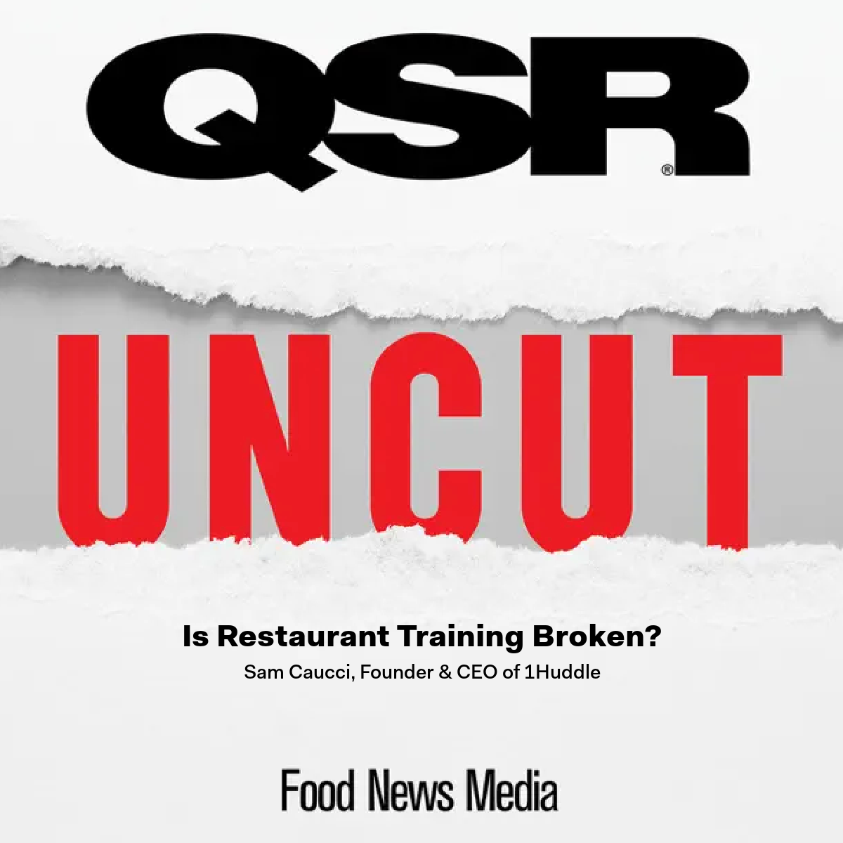 QSR Uncut — Is Restaurant Training Broken?